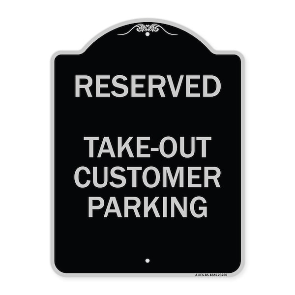 Signmission Reserved Take-Out Customer Parking Heavy-Gauge Aluminum Architectural Sign, 24" x 18", BS-1824-23220 A-DES-BS-1824-23220 - main